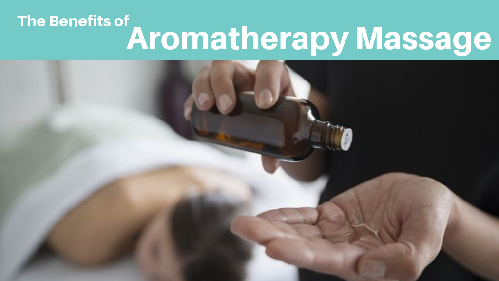 The Benefits Of Aromatherapy Massage · Alm Remedial 6641